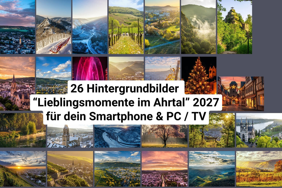 Uebersicht aller 26 Hintergrundbilder der Edition Lieblingsmomente im Ahrtal 2027 fuer Smartphone und PC oder TV